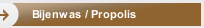 Bijenwas / Propolis